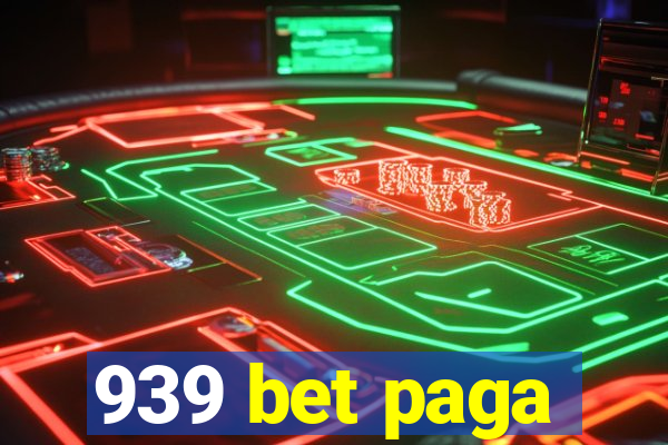 939 bet paga